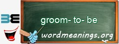 WordMeaning blackboard for groom-to-be